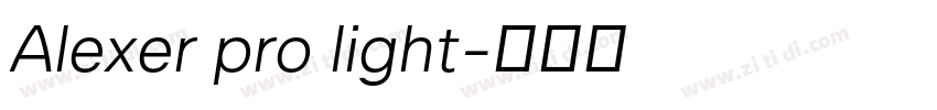 Alexer pro light字体转换 Alexer pro light字体转换